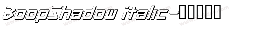 BoopShadow Italic字体转换